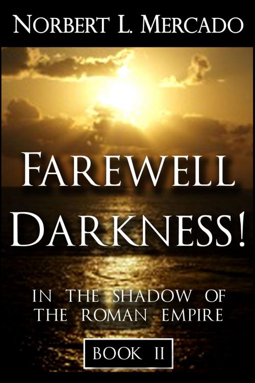 Cover of the book Farewell Darkness! by Norbert Mercado, Norbert Mercado
