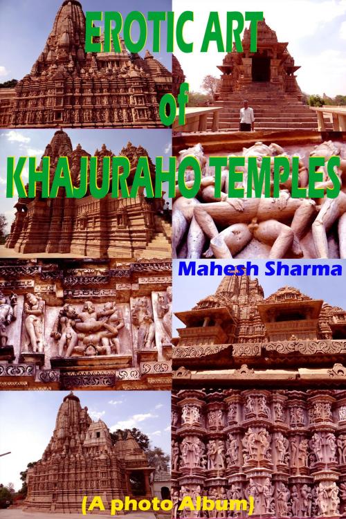 Cover of the book Erotic Art of Khajuraho Temples by Mahesh Dutt Sharma, Mahesh Dutt Sharma