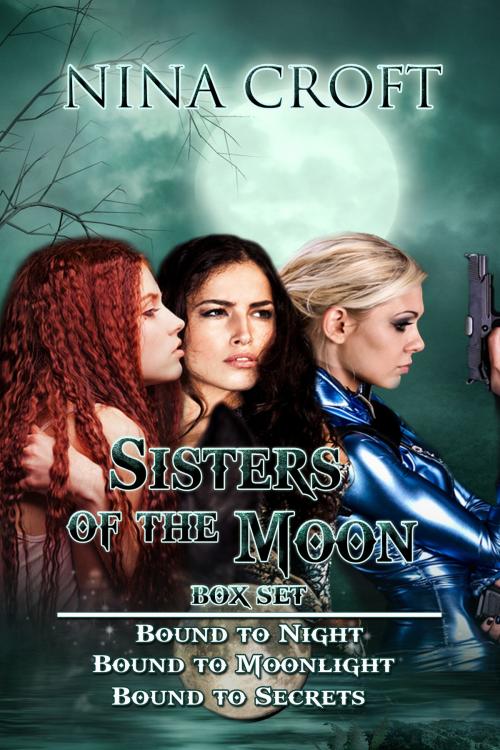 Cover of the book Sisters of the Moon Box Set (Books 1-3) by Nina Croft, Nina Croft