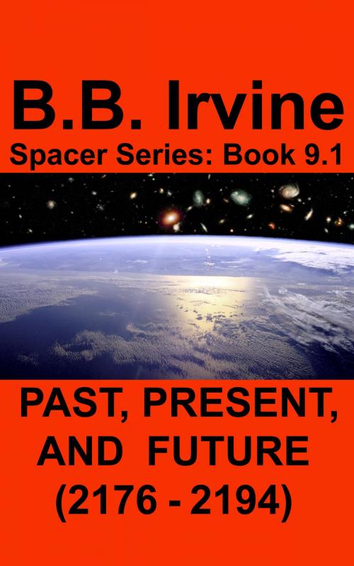 Cover of the book Past, Present, and Future (2176-2194) by B.B. Irvine, B.B. Irvine