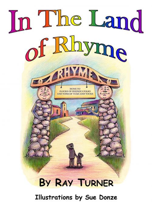 Cover of the book In The Land of Rhyme by Ray Turner, Ray Turner