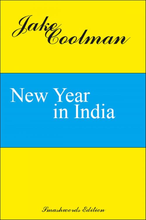 Cover of the book New Year in India by Jake Coolman, Jake Coolman