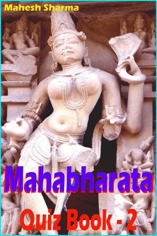 Cover of the book Mahabharata Quiz Book: 2 by Mahesh Dutt Sharma, Mahesh Dutt Sharma