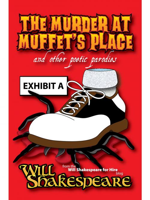 Cover of the book The Murder at Muffet's Place and Other Poetic Parodies by Will Shakespeare (poetry blogger), Defiant Publishing LLC