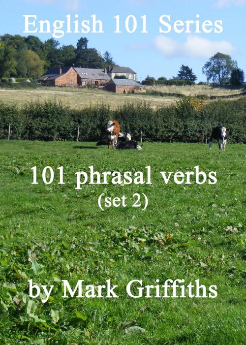 Cover of the book English 101 Series: 101 phrasal verbs (set 2) by Mark Griffiths, Mark Griffiths