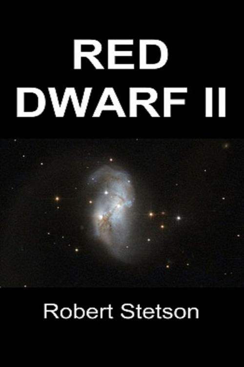 Cover of the book Red Dwarf II by Robert Stetson, Robert Stetson