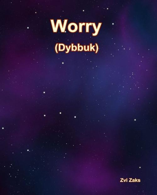 Cover of the book Worry by Zvi Zaks, Zvi Zaks