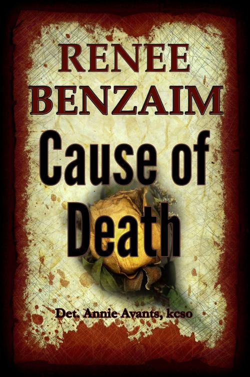 Cover of the book Cause of Death by Renee Benzaim, Renee Benzaim