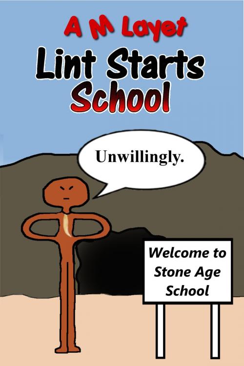 Cover of the book Lint Starts School by A M Layet, Skillywidden
