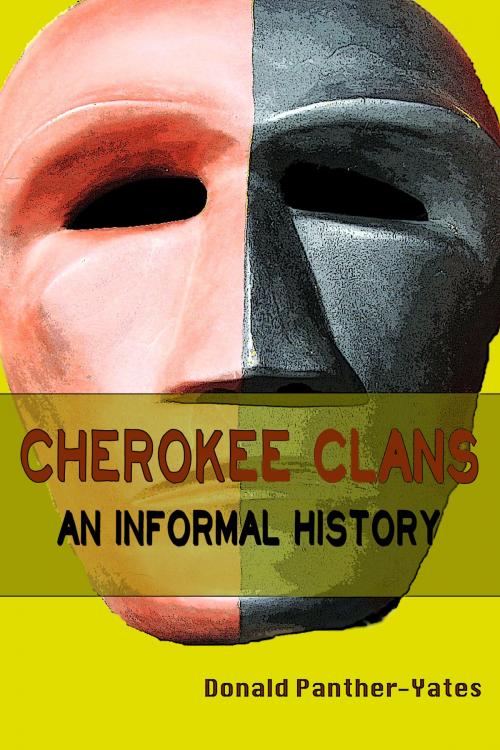 Cover of the book Cherokee Clans: An Informal History by Donald Panther-Yates, Panther's Lodge