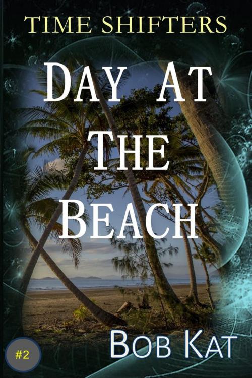 Cover of the book Day at the Beach by Bob Kat, Nightwriter93