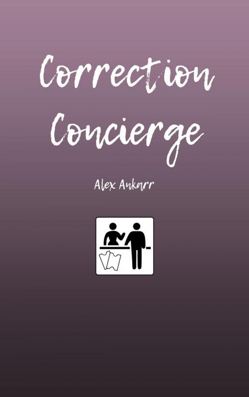 Cover of the book Correction Concierge by Alex Ankarr, Alex Ankarr