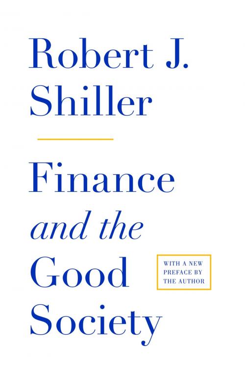 Cover of the book Finance and the Good Society by Robert J. Shiller, Princeton University Press