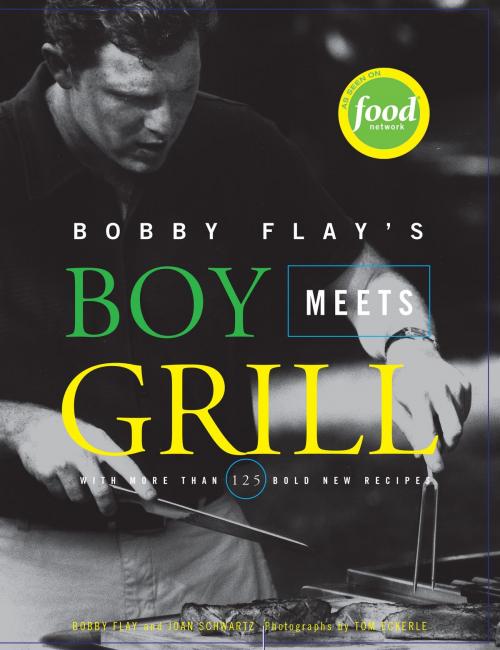 Cover of the book Bobby Flay's Boy Meets Grill by Bobby Flay, Hachette Books