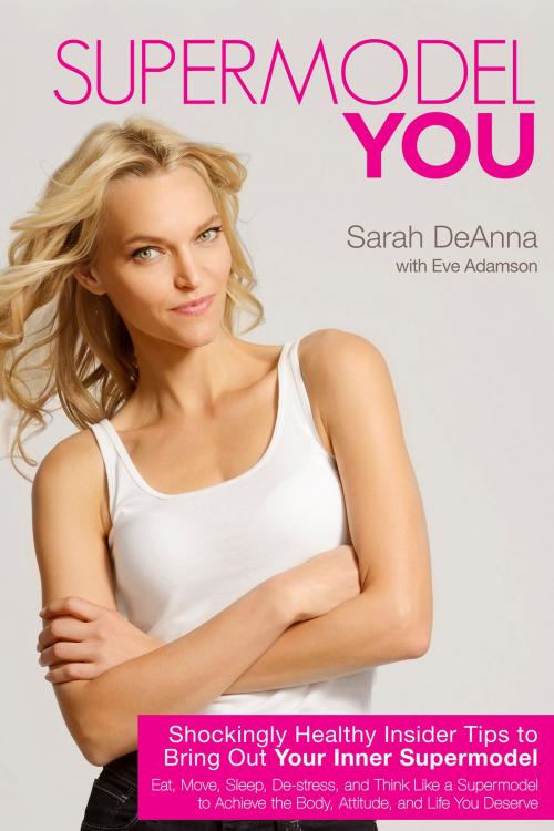 Cover of the book Supermodel YOU by Sarah Deanna, Hay House