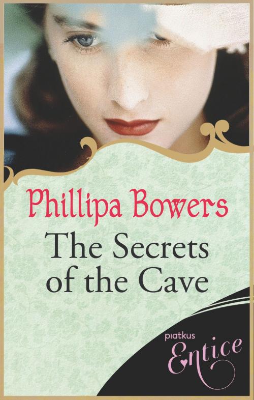 Cover of the book The Secrets Of The Cave by Phillipa Bowers, Little, Brown Book Group