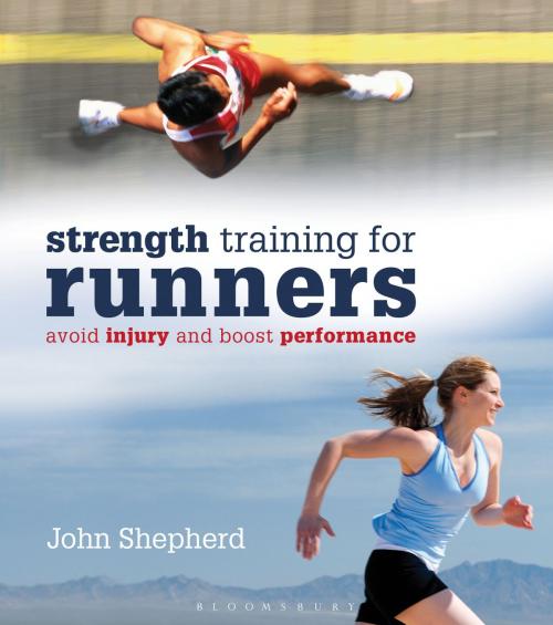Cover of the book StrengthTraining for Runners by John Shepherd, Bloomsbury Publishing