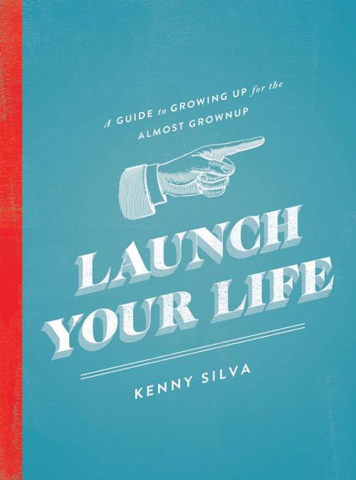 Cover of the book Launch Your Life by Kenny Silva, Thomas Nelson