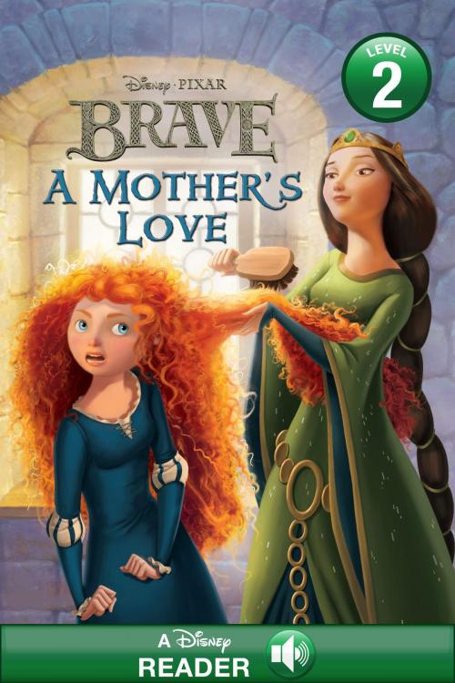 Cover of the book Brave: A Mother's Love by Disney Book Group, Disney Book Group