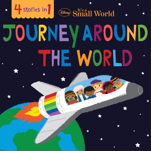 Cover of the book Disney It's A Small World: Journey Around the World by Disney Book Group, Disney Book Group