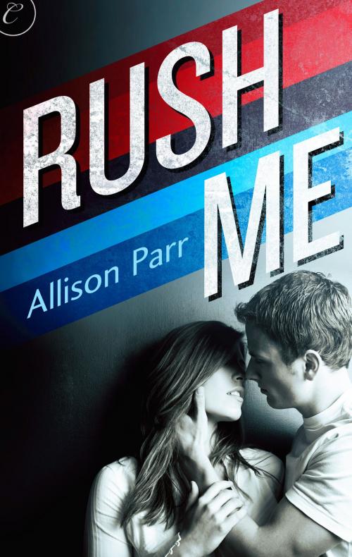 Cover of the book Rush Me by Allison Parr, Carina Press