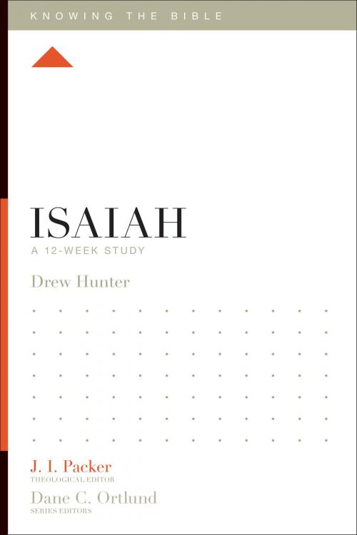 Cover of the book Isaiah by Drew Hunter, J. I. Packer, Lane T. Dennis, Dane C. Ortlund, Crossway