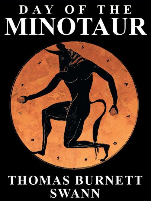 Cover of the book Day of the Minotaur by Thomas Burnett Swann, Wildside Press LLC