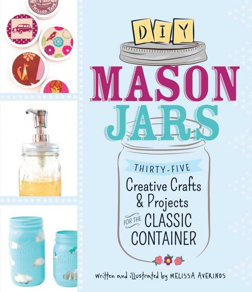 Cover of the book DIY Mason Jars by Melissa Averinos, Adams Media