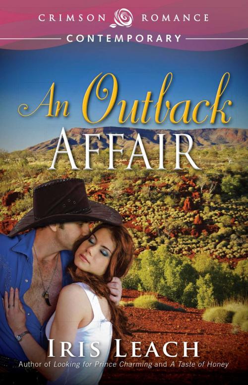 Cover of the book An Outback Affair by Iris Leach, Crimson Romance