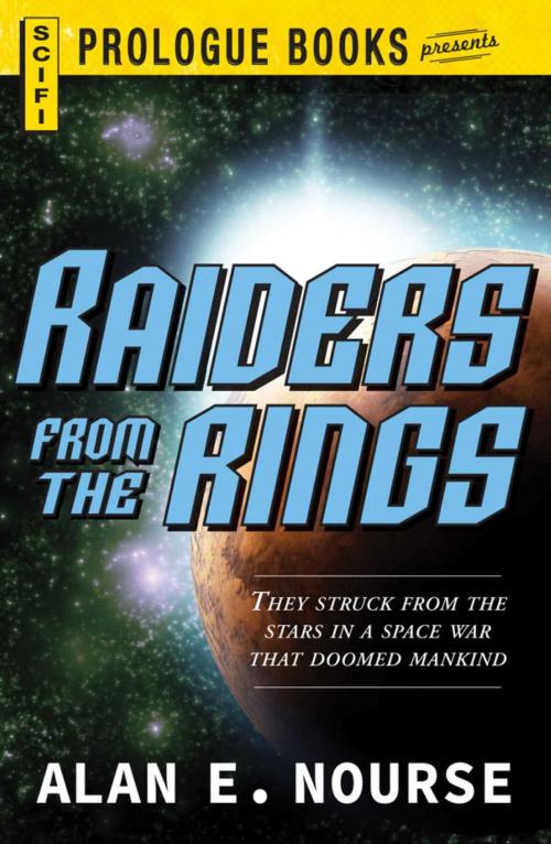 Cover of the book Raiders From The Rings by Alan E Nourse, Adams Media