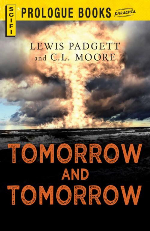 Cover of the book Tomorrow and Tomorrow by Lewis Padgett, C.L. Moore, Adams Media