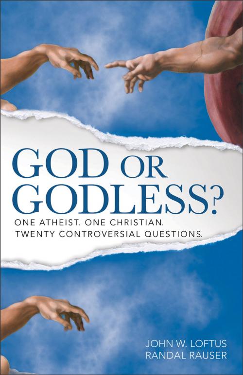 Cover of the book God or Godless? by John W. Loftus, Randal Rauser, Baker Publishing Group