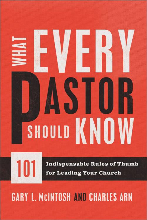 Cover of the book What Every Pastor Should Know by Gary L. McIntosh, Charles Arn, Baker Publishing Group