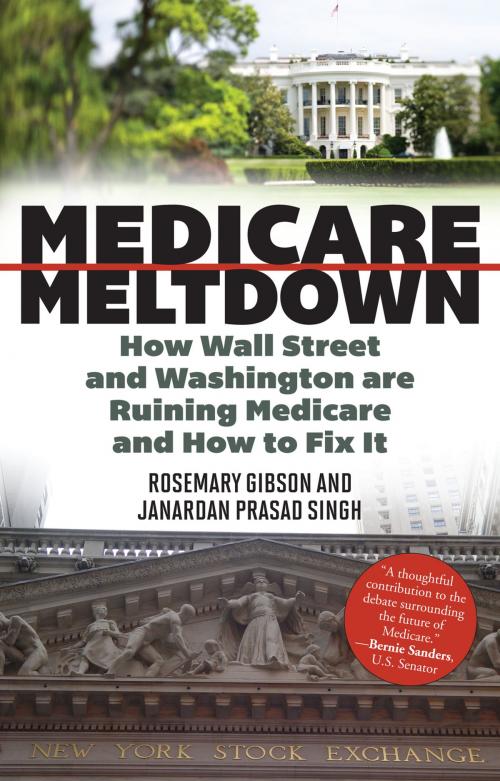 Cover of the book Medicare Meltdown by Rosemary Gibson, Janardan Prasad Singh, Rowman & Littlefield Publishers