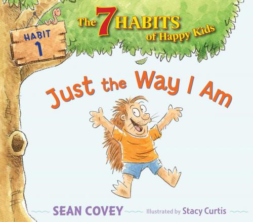 Cover of the book Just the Way I Am by Sean Covey, Simon & Schuster Books for Young Readers