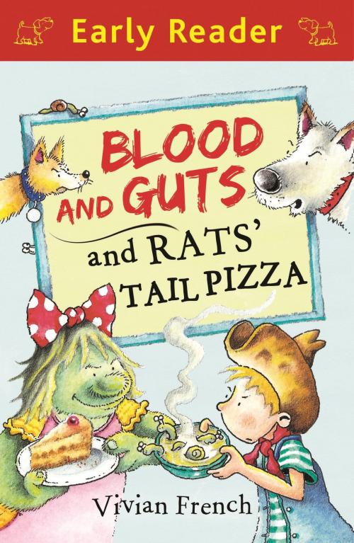 Cover of the book Early Reader: Blood and Guts and Rats' Tail Pizza by Vivian French, Hachette Children's