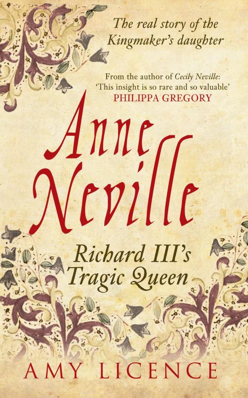 Cover of the book Anne Neville by Amy Licence, Amberley Publishing