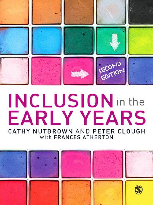 Cover of the book Inclusion in the Early Years by Frances Atherton, Cathy Nutbrown, Peter Clough, SAGE Publications