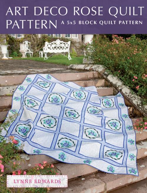 Cover of the book Art Deco Rose Quilt Pattern by Lynne Edwards, F+W Media