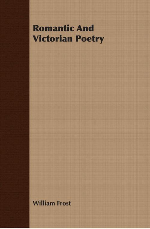 Cover of the book Romantic And Victorian Poetry by William Frost, Read Books Ltd.