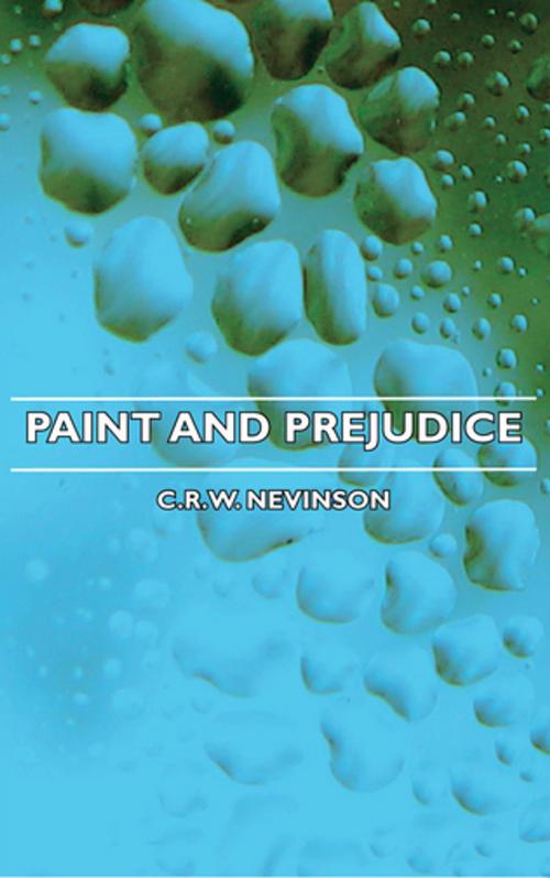 Cover of the book Paint and Prejudice by C. R. Nevinson, Read Books Ltd.
