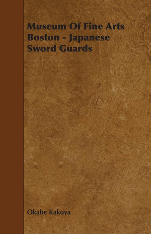 Cover of the book Museum Of Fine Arts Boston - Japanese Sword Guards by Okabe Kakuya, Read Books Ltd.