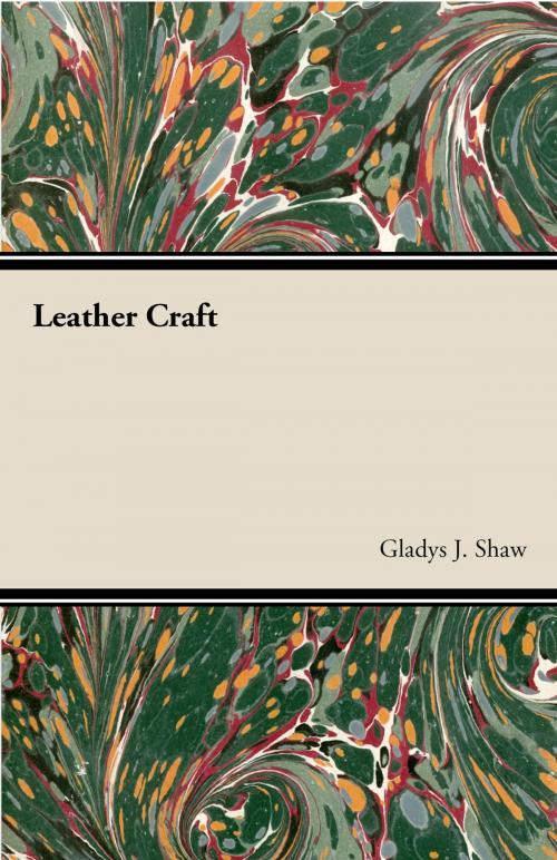 Cover of the book Leather Craft by Gladys J. Shaw, Read Books Ltd.