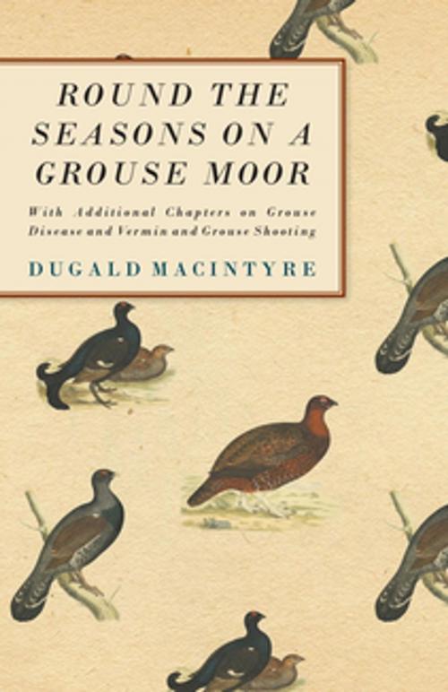 Cover of the book Round the Seasons on a Grouse Moor by Dugald Macintyre, Read Books Ltd.
