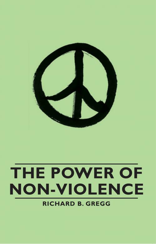 Cover of the book The Power of Non-Violence by Richard B. Gregg, Read Books Ltd.