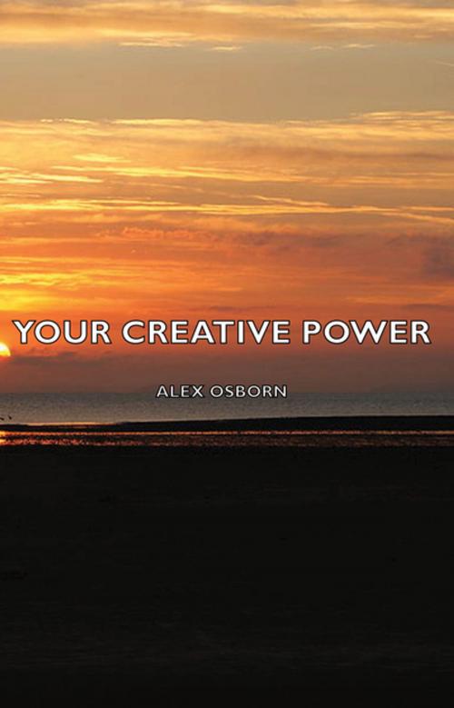 Cover of the book Your Creative Power by Alex Osborn, Read Books Ltd.
