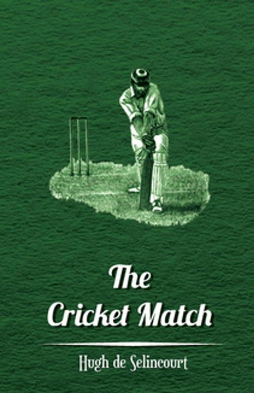 Cover of the book The Cricket Match by Hughde Selincourt, Read Books Ltd.