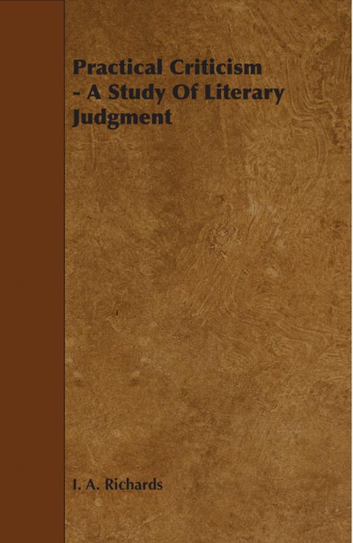 Cover of the book Practical Criticism - A Study Of Literary Judgment by I. A. Richards, Read Books Ltd.