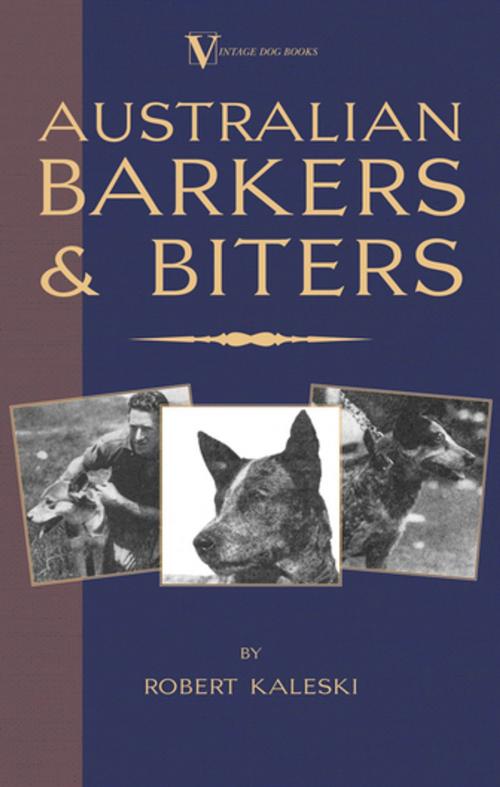 Cover of the book Australian Barkers and Biters by Robert Kaleski, Read Books Ltd.
