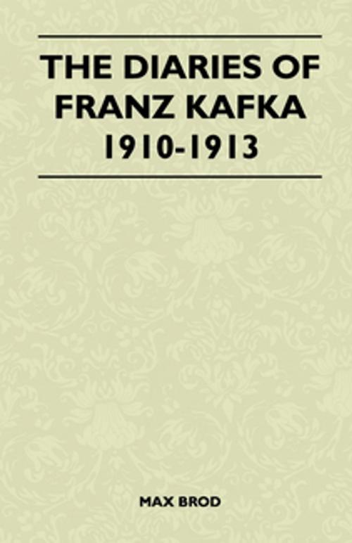 Cover of the book The Diaries of Franz Kafka 1910-1913 by Max Brod, Read Books Ltd.